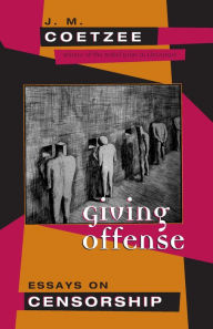 Title: Giving Offense: Essays on Censorship, Author: J. M. Coetzee
