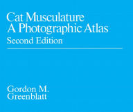 Title: Cat Musculature: A Photographic Atlas, Author: Gordon Greenblatt