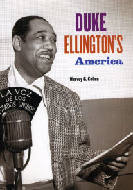 Title: Duke Ellington's America, Author: Harvey G. Cohen