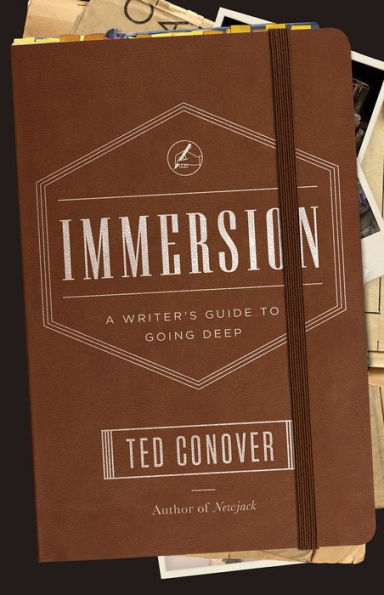 Immersion: A Writer's Guide to Going Deep