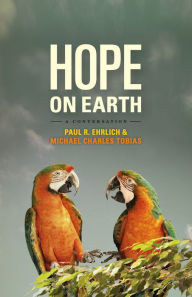 Title: Hope on Earth: A Conversation, Author: Paul R. Ehrlich