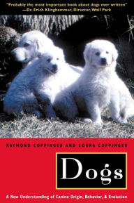 Title: Dogs: A New Understanding of Canine Origin, Behavior and Evolution / Edition 2, Author: Raymond Coppinger