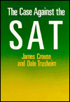 Title: The Case Against the SAT, Author: James Crouse