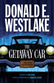 The Getaway Car: A Donald Westlake Nonfiction Miscellany