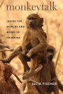 Monkeytalk: Inside the Worlds and Minds of Primates