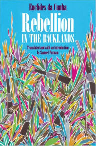 Title: Rebellion in the Backlands, Author: Euclides da Cunha