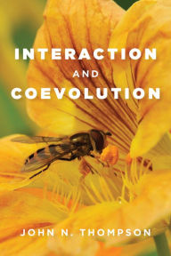 Title: Interaction and Coevolution, Author: John N. Thompson
