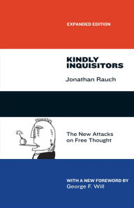Title: Kindly Inquisitors: The New Attacks on Free Thought, Author: Jonathan Rauch