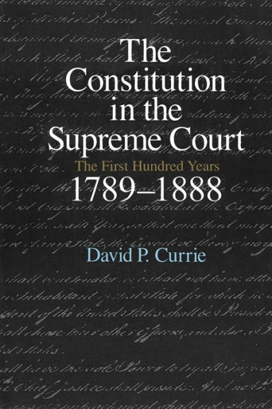 The Constitution Supreme Court: First Hundred Years, 1789-1888