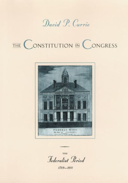 The Constitution in Congress: The Federalist Period, 1789-1801