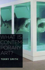 Title: What Is Contemporary Art?, Author: Terry Smith