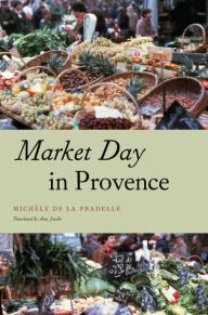 Title: Market Day in Provence, Author: Michèle de La Pradelle