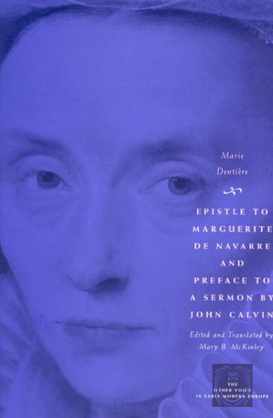 Epistle to Marguerite de Navarre and Preface to a Sermon by John Calvin