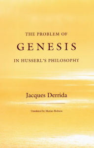 Title: The Problem of Genesis in Husserl's Philosophy, Author: Jacques Derrida