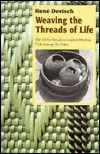 Title: Weaving the Threads of Life: The Khita Gyn-Eco-Logical Healing Cult among the Yaka / Edition 2, Author: René Devisch