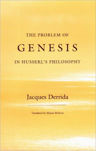 Title: The Problem of Genesis in Husserl's Philosophy, Author: Jacques Derrida