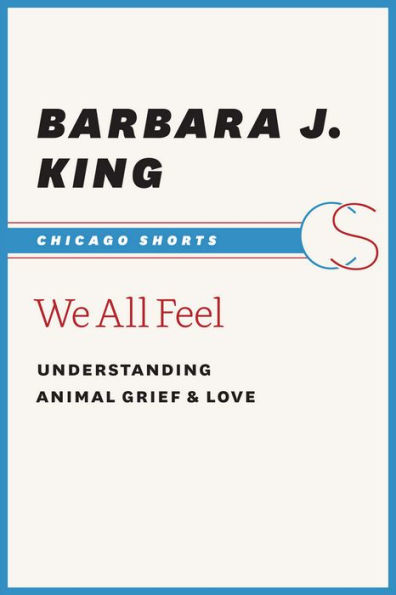 We All Feel: Understanding Animal Grief and Love