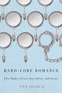Hard-Core Romance: Fifty Shades of Grey, Best-Sellers, and Society