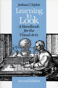 Title: Learning to Look: A Handbook for the Visual Arts, Author: Joshua C. Taylor