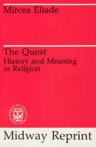 Title: The Quest: History and Meaning in Religion, Author: Mircea Eliade