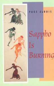Title: Sappho Is Burning, Author: Page duBois