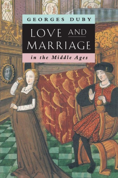 Love and Marriage in the Middle Ages