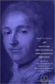 Title: Selected Philosophical and Scientific Writings, Author: Emilie Du Châtelet