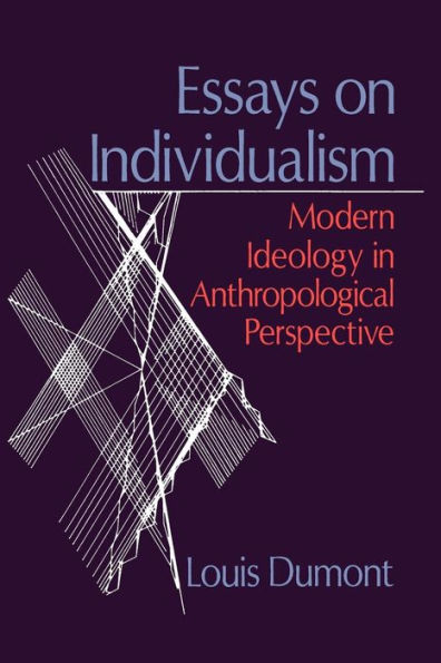 Essays on Individualism: Modern Ideology in Anthropological Perspective / Edition 1