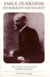 Title: Emile Durkheim on Morality and Society / Edition 1, Author: Emile Durkheim