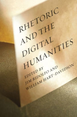 Rhetoric And The Digital Humanitiespaperback - 