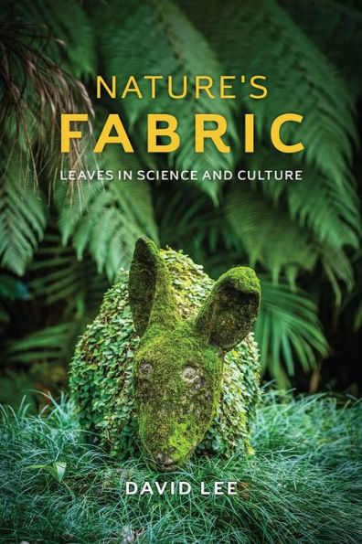 Nature's Fabric: Leaves Science and Culture