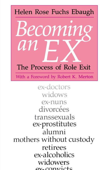 Becoming an Ex: The Process of Role Exit / Edition 2