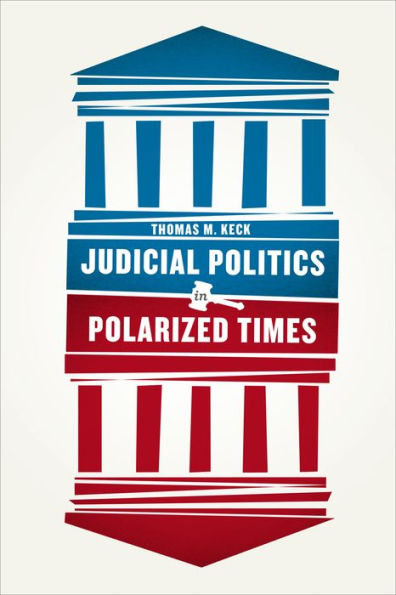 Judicial Politics Polarized Times