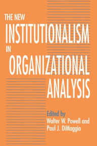 Title: The New Institutionalism in Organizational Analysis, Author: Walter W. Powell