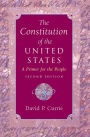 The Constitution of the United States: A Primer for the People
