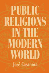 Title: Public Religions in the Modern World, Author: José Casanova