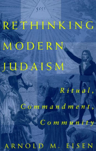 Rethinking Modern Judaism: Ritual, Commandment, Community / Edition 2