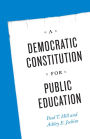 A Democratic Constitution for Public Education