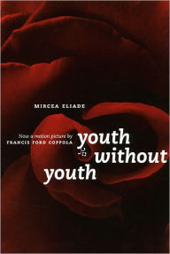 Title: Youth Without Youth, Author: Mircea Eliade