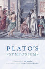 Plato's Symposium: A Translation by Seth Benardete with Commentaries by Allan Bloom and Seth Benardete