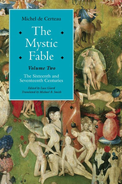 The Mystic Fable, Volume Two: The Sixteenth And Seventeenth Centuries