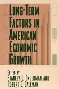 Title: Long-Term Factors in American Economic Growth, Author: Stanley L. Engerman