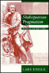 Title: Shakespearean Pragmatism: Market of His Time, Author: Lars Engle