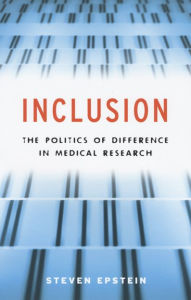 Title: Inclusion: The Politics of Difference in Medical Research, Author: Steven Epstein