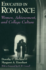 Title: Educated in Romance: Women, Achievement, and College Culture, Author: Dorothy C. Holland