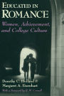 Educated in Romance: Women, Achievement, and College Culture