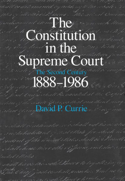 The Constitution in the Supreme Court: The Second Century, 1888-1986