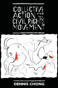 Title: Collective Action and the Civil Rights Movement, Author: Dennis Chong