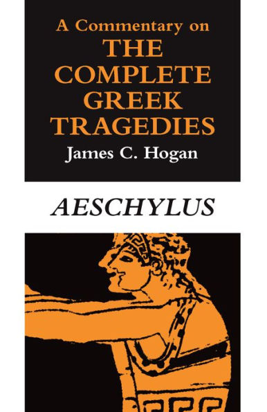 A Commentary on The Complete Greek Tragedies. Aeschylus