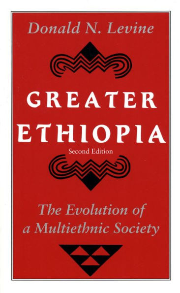 Greater Ethiopia: The Evolution of a Multiethnic Society